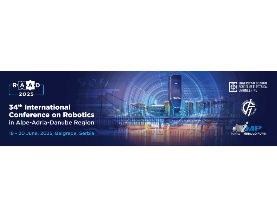 34th International Conference on Robotics  in Alpe-Adria-Danube Region - RAAD 2025